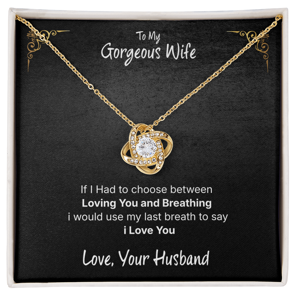 To My Gorgeous Wife Love Knot Necklace – A Gift From Your Husband