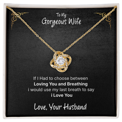 To My Gorgeous Wife Love Knot Necklace – A Gift From Your Husband