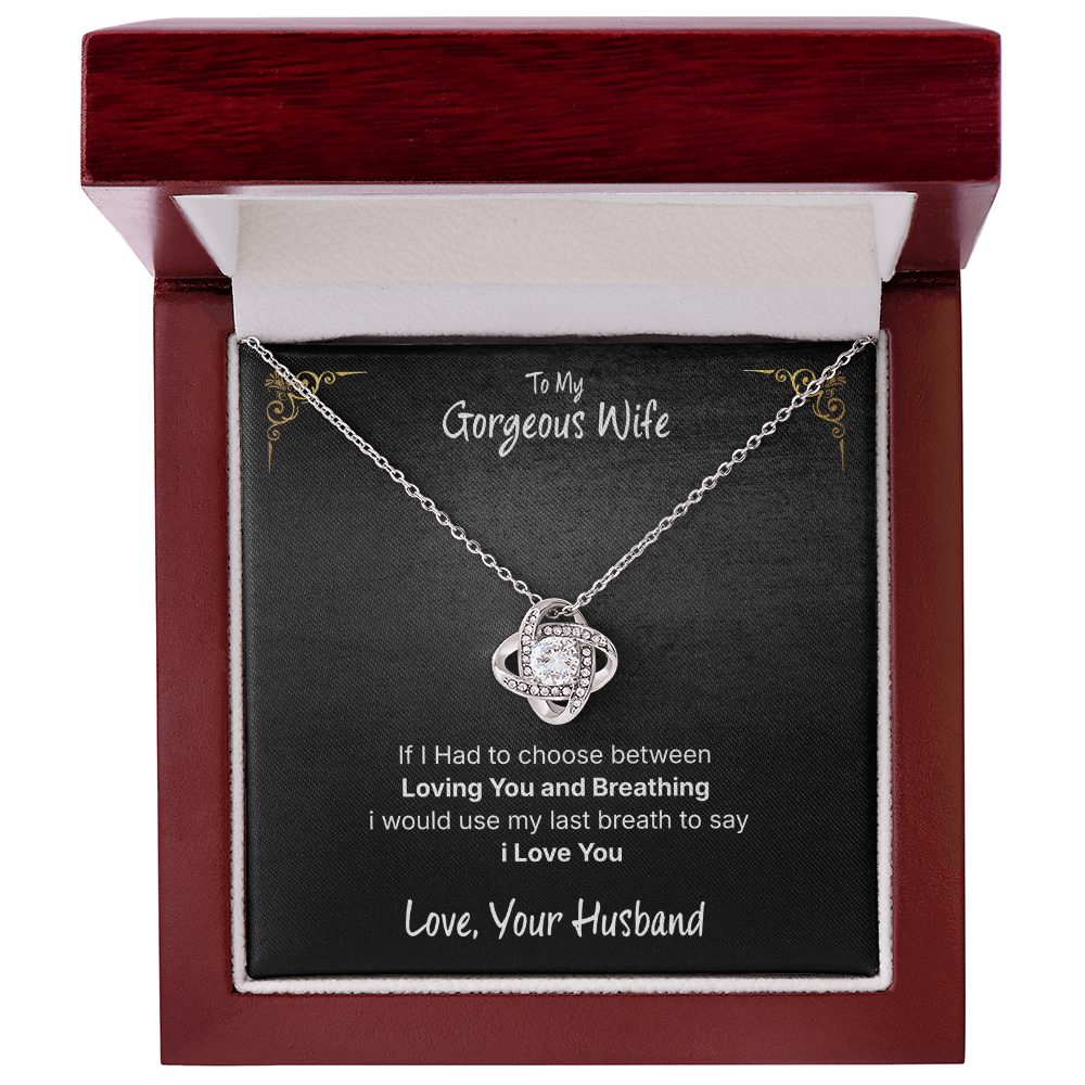 To My Gorgeous Wife Love Knot Necklace – A Gift From Your Husband