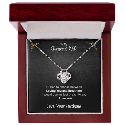 To My Gorgeous Wife Love Knot Necklace – A Gift From Your Husband